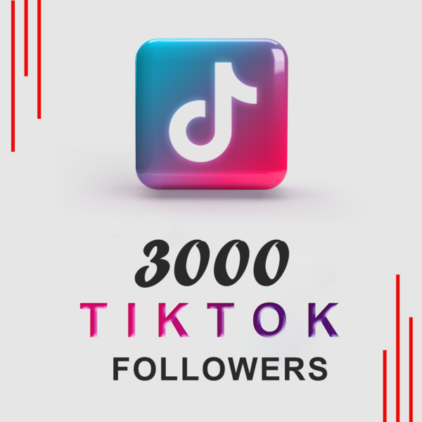 Buy 3000 TikTok Followers
