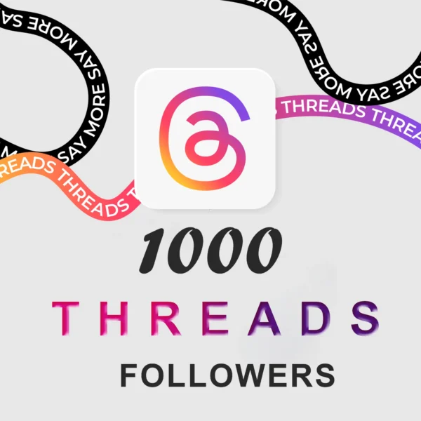 Buy 1000 Threads Followers